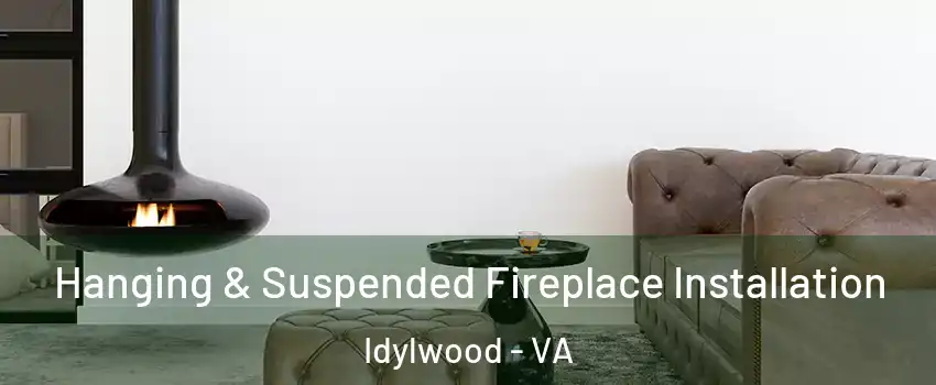  Hanging & Suspended Fireplace Installation Idylwood - VA